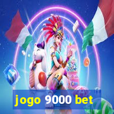 jogo 9000 bet